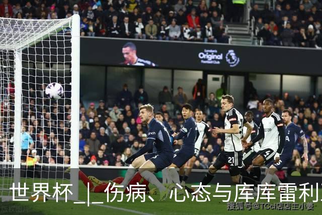世界杯 | 伤病、心态与库库雷利亚——西班牙队赛前的三个关键词